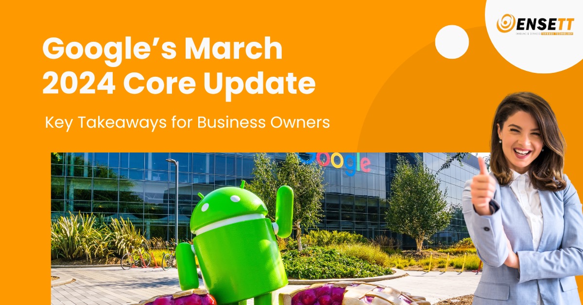 7 Key Takeaway For Business Owners From Google’s March 2024 Core Update